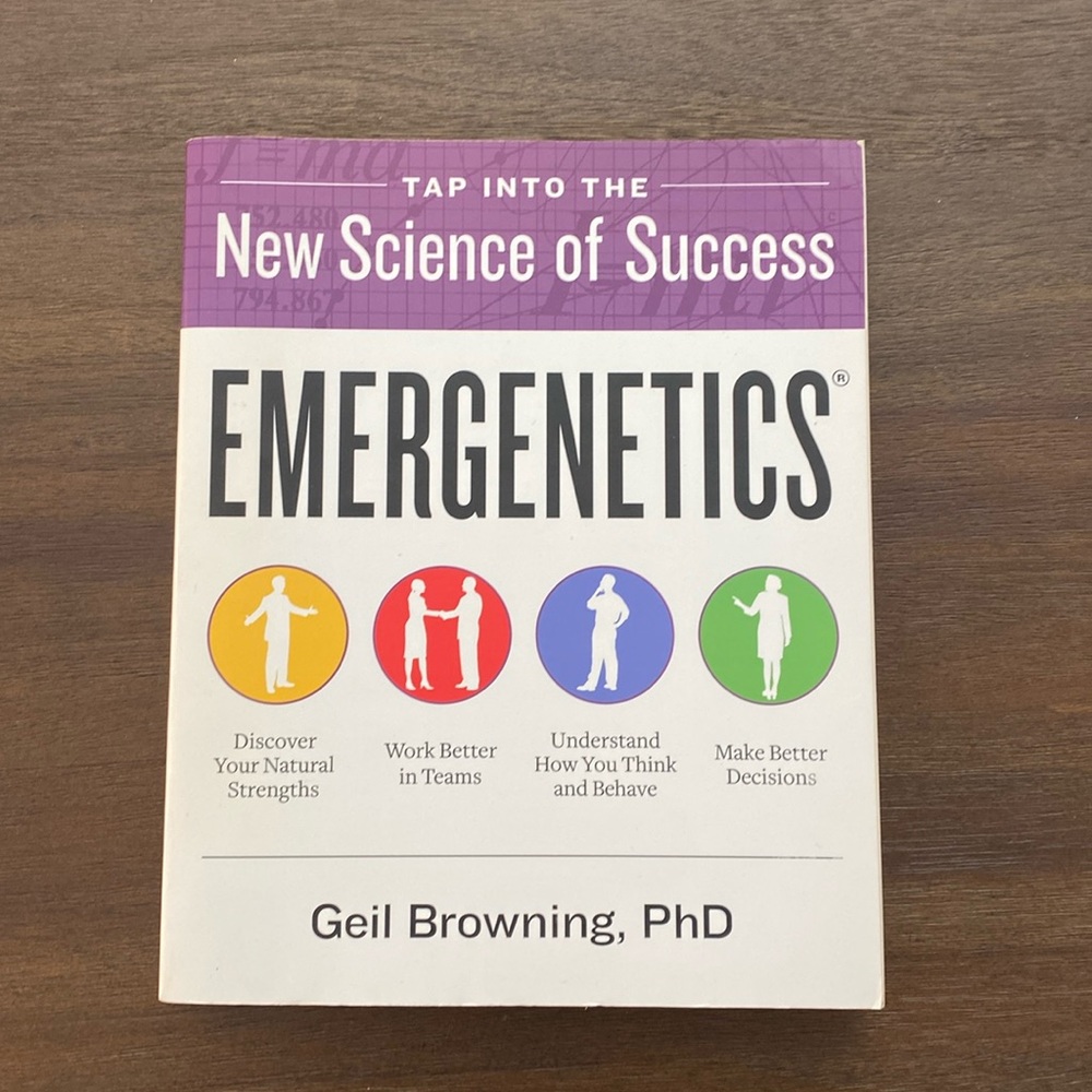 Emergenetics Tap Into the New Science of Success by Gail Browning, PhD